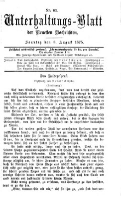 Neueste Nachrichten aus dem Gebiete der Politik Sonntag 8. August 1875