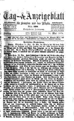 Tag- und Anzeigeblatt für Kempten und das Allgäu Freitag 14. Mai 1875