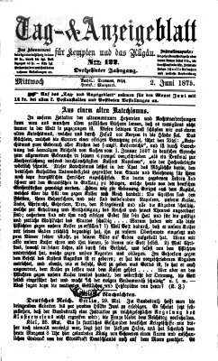 Tag- und Anzeigeblatt für Kempten und das Allgäu Mittwoch 2. Juni 1875