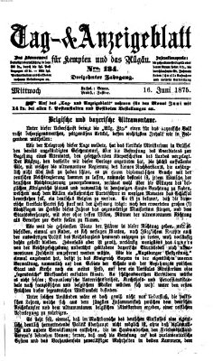 Tag- und Anzeigeblatt für Kempten und das Allgäu Mittwoch 16. Juni 1875