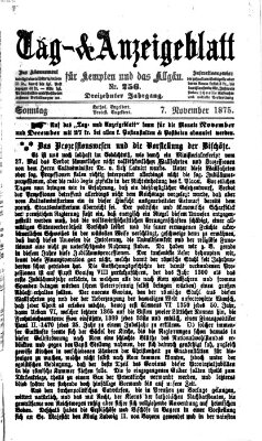 Tag- und Anzeigeblatt für Kempten und das Allgäu Sonntag 7. November 1875