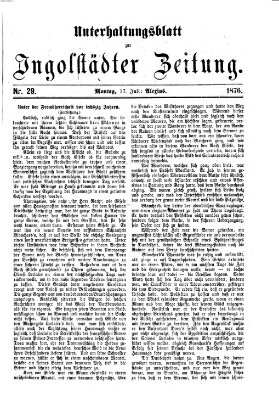 Ingolstädter Zeitung (Neue Ingolstädter Zeitung) Montag 17. Juli 1876