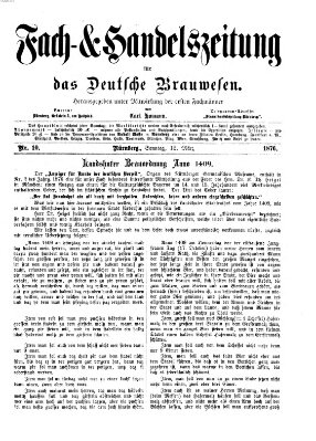 Fach- und Handelszeitung für das deutsche Brauwesen Sonntag 12. März 1876