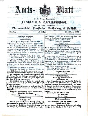Amtsblatt für die Königlichen Bezirksämter Forchheim und Ebermannstadt sowie für die Königliche Stadt Forchheim Dienstag 24. Oktober 1876