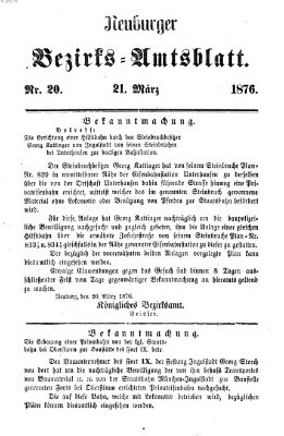 Neuburger Bezirks-Amtsblatt Dienstag 21. März 1876