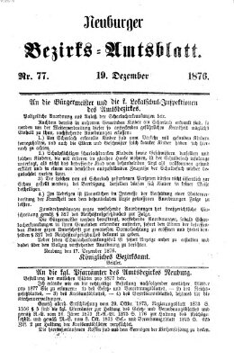 Neuburger Bezirks-Amtsblatt Dienstag 19. Dezember 1876