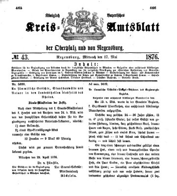 Königlich-bayerisches Kreis-Amtsblatt der Oberpfalz und von Regensburg (Königlich bayerisches Intelligenzblatt für die Oberpfalz und von Regensburg) Mittwoch 17. Mai 1876