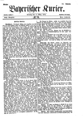 Bayerischer Kurier Dienstag 14. März 1876