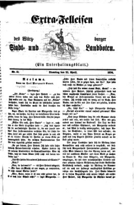 Extra-Felleisen (Würzburger Stadt- und Landbote) Dienstag 25. April 1876