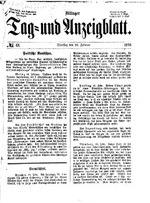 Dillinger Tag- und Anzeigeblatt (Tagblatt für die Städte Dillingen, Lauingen, Höchstädt, Wertingen und Gundelfingen) Dienstag 22. Februar 1876
