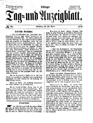 Dillinger Tag- und Anzeigeblatt (Tagblatt für die Städte Dillingen, Lauingen, Höchstädt, Wertingen und Gundelfingen) Samstag 29. April 1876