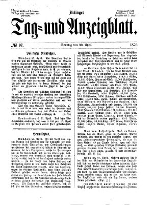 Dillinger Tag- und Anzeigeblatt (Tagblatt für die Städte Dillingen, Lauingen, Höchstädt, Wertingen und Gundelfingen) Sonntag 30. April 1876