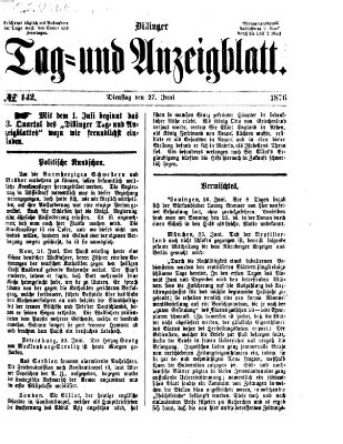 Dillinger Tag- und Anzeigeblatt (Tagblatt für die Städte Dillingen, Lauingen, Höchstädt, Wertingen und Gundelfingen) Dienstag 27. Juni 1876