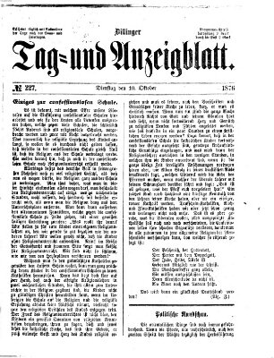Dillinger Tag- und Anzeigeblatt (Tagblatt für die Städte Dillingen, Lauingen, Höchstädt, Wertingen und Gundelfingen) Dienstag 10. Oktober 1876
