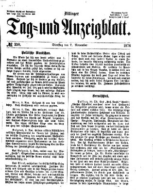 Dillinger Tag- und Anzeigeblatt (Tagblatt für die Städte Dillingen, Lauingen, Höchstädt, Wertingen und Gundelfingen) Dienstag 7. November 1876