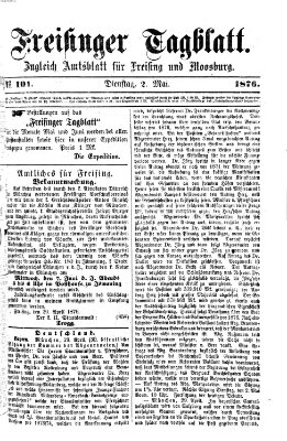 Freisinger Tagblatt (Freisinger Wochenblatt) Dienstag 2. Mai 1876