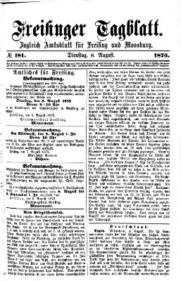 Freisinger Tagblatt (Freisinger Wochenblatt) Dienstag 8. August 1876