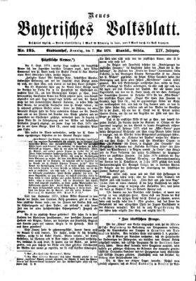 Neues bayerisches Volksblatt Sonntag 7. Mai 1876