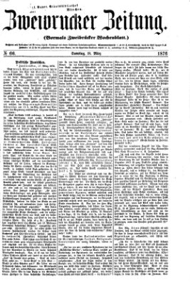 Zweibrücker Zeitung (Zweibrücker Wochenblatt) Samstag 18. März 1876