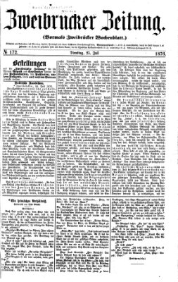 Zweibrücker Zeitung (Zweibrücker Wochenblatt) Dienstag 25. Juli 1876
