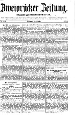 Zweibrücker Zeitung (Zweibrücker Wochenblatt) Mittwoch 18. Oktober 1876