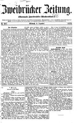 Zweibrücker Zeitung (Zweibrücker Wochenblatt) Mittwoch 6. Dezember 1876