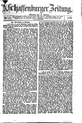 Aschaffenburger Zeitung Mittwoch 19. Januar 1876
