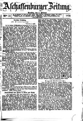 Aschaffenburger Zeitung Samstag 5. Februar 1876