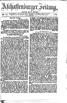 Aschaffenburger Zeitung Dienstag 29. Februar 1876