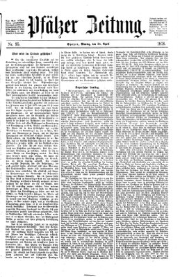Pfälzer Zeitung Montag 24. April 1876