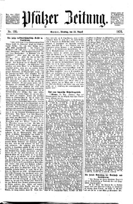 Pfälzer Zeitung Dienstag 22. August 1876
