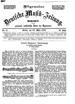 Allgemeine deutsche Musikzeitung Freitag 10. März 1876