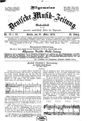 Allgemeine deutsche Musikzeitung Freitag 31. März 1876