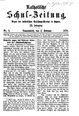 Katholische Schulzeitung (Bayerische Schulzeitung) Mittwoch 2. Februar 1876