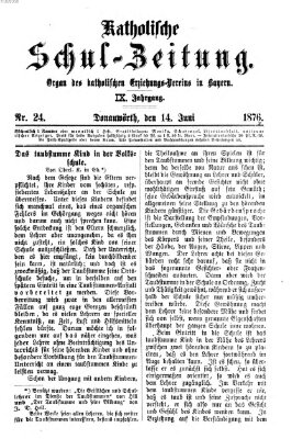 Katholische Schulzeitung (Bayerische Schulzeitung) Mittwoch 14. Juni 1876