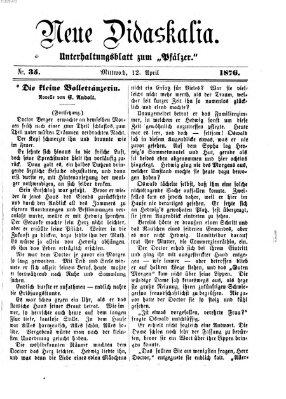 Neue Didaskalia (Pfälzer) Mittwoch 12. April 1876