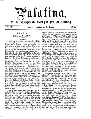 Palatina (Pfälzer Zeitung) Dienstag 24. Oktober 1876