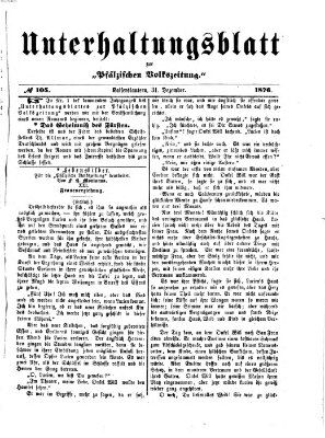 Unterhaltungsblatt zur Pfälzischen Volkszeitung (Pfälzische Volkszeitung) Sonntag 31. Dezember 1876
