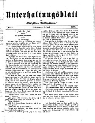 Unterhaltungsblatt zur Pfälzischen Volkszeitung (Pfälzische Volkszeitung) Mittwoch 13. Juni 1877
