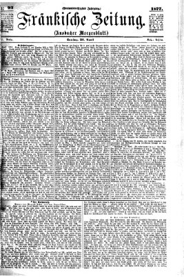 Fränkische Zeitung (Ansbacher Morgenblatt) Samstag 21. April 1877
