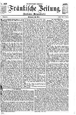 Fränkische Zeitung (Ansbacher Morgenblatt) Mittwoch 16. Mai 1877