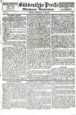 Süddeutsche Presse und Münchener Nachrichten (Süddeutsche Presse) Mittwoch 14. Februar 1877