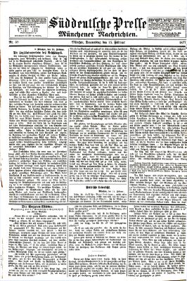 Süddeutsche Presse und Münchener Nachrichten (Süddeutsche Presse) Donnerstag 15. Februar 1877