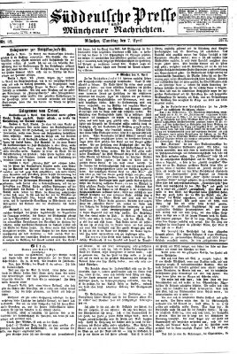 Süddeutsche Presse und Münchener Nachrichten (Süddeutsche Presse) Samstag 7. April 1877