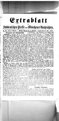Süddeutsche Presse und Münchener Nachrichten (Süddeutsche Presse) Montag 12. November 1877