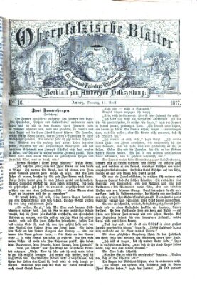 Oberpfälzische Blätter für Sonn- und Feiertags-Unterhaltung (Amberger Volks-Zeitung für Stadt und Land) Sonntag 15. April 1877