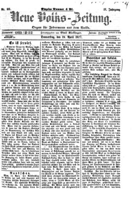 Neue Volks-Zeitung Donnerstag 19. April 1877