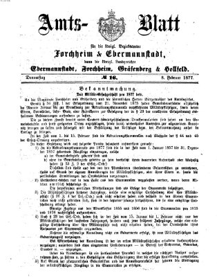 Amtsblatt für die Königlichen Bezirksämter Forchheim und Ebermannstadt sowie für die Königliche Stadt Forchheim Donnerstag 8. Februar 1877
