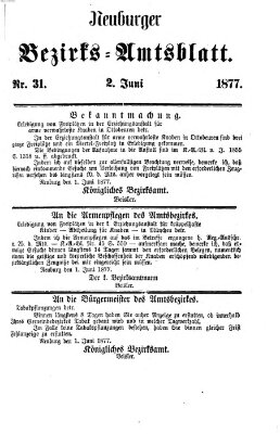 Neuburger Bezirks-Amtsblatt Samstag 2. Juni 1877