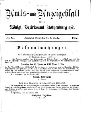 Amts- und Anzeigenblatt für das Königliche Bezirksamt Rothenburg o.T. (Amts- und Anzeigenblatt für die Stadt und das Königl. Bezirksamt Rothenburg) Donnerstag 25. Oktober 1877
